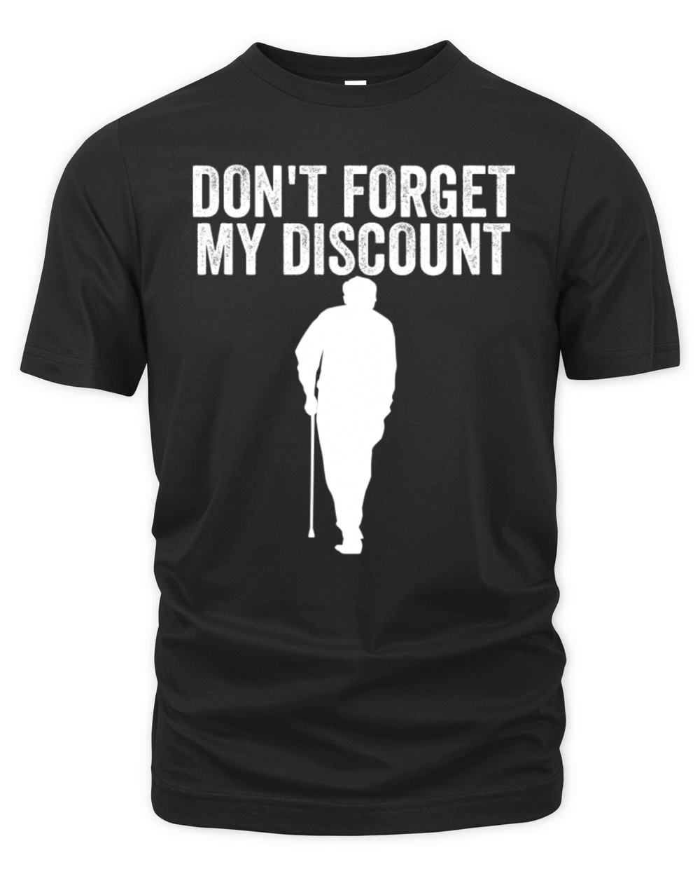 Dont Forget My Discount Elderly Old People Senior Organic Unisex T-shirt