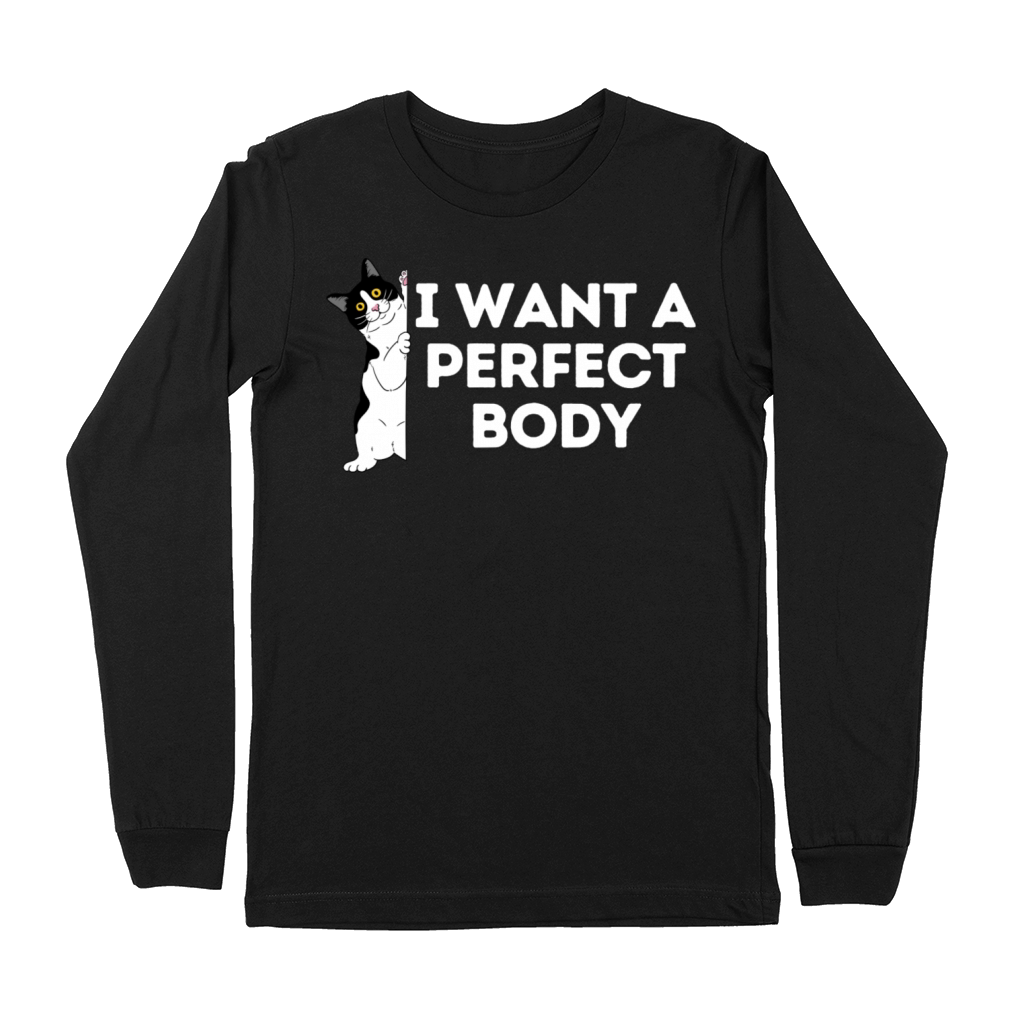 i want a perfect body Premium Long Sleeve