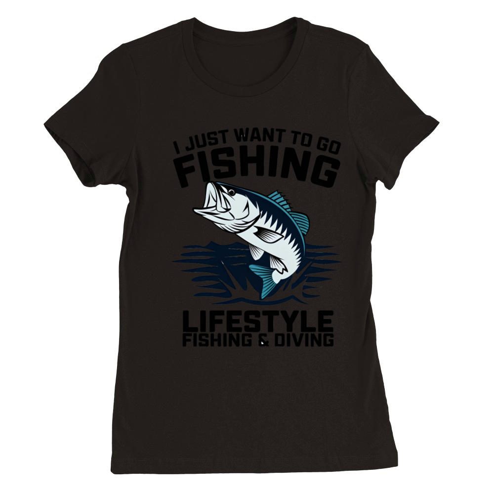 quotes I Just Want To Do Fishing Premium Womens Crewneck T-shirt