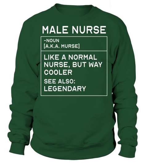 Male Nurse Definition Registered Nurse For Men Sweatshirt Unisex