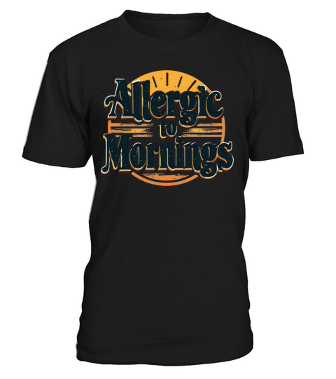 Allergic to Mornings Funny Retro Vintage Design T-Shirt Unisex