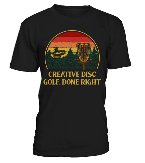Creative Disc Golf Done Motivational Quote Golfer T-Shirt Unisex
