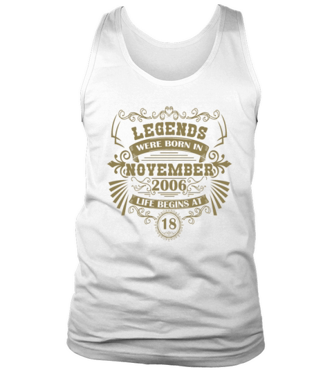 18th birthday legends born November 2006 Tank Top Unisex