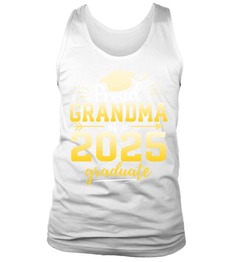 Proud Grandma Of A Class Of 2025 Graduate Tank Top Unisex