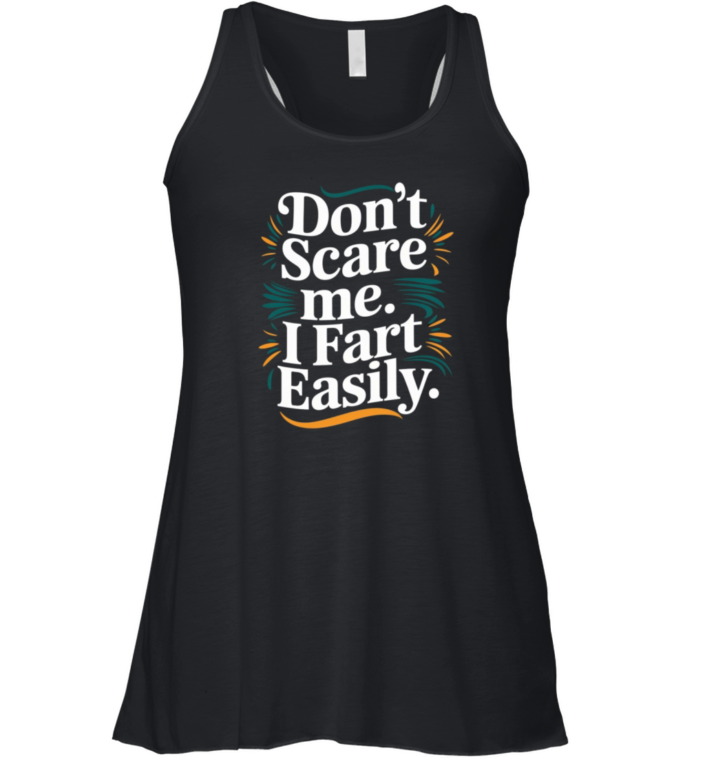 Funny Quote humorous sayings sarcastic Adult Humor Women's Flowy Tank Top
