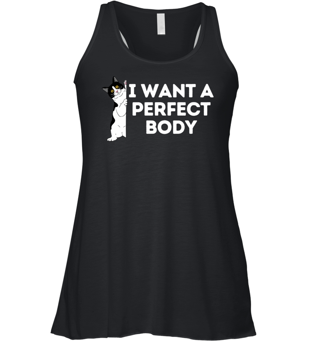 i want a perfect body Women's Flowy Tank Top