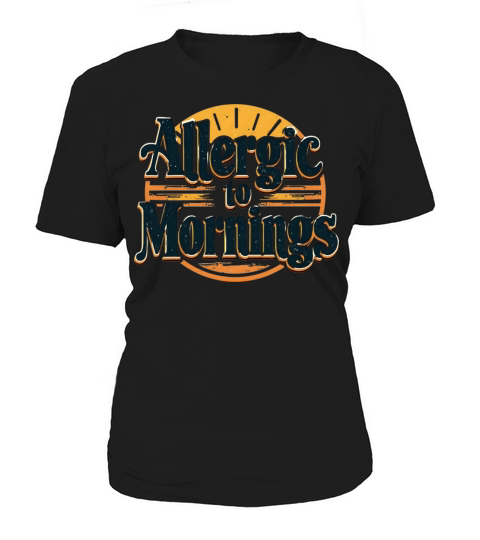 Allergic to Mornings Funny Retro Vintage Design Women&#039;s T-Shirt