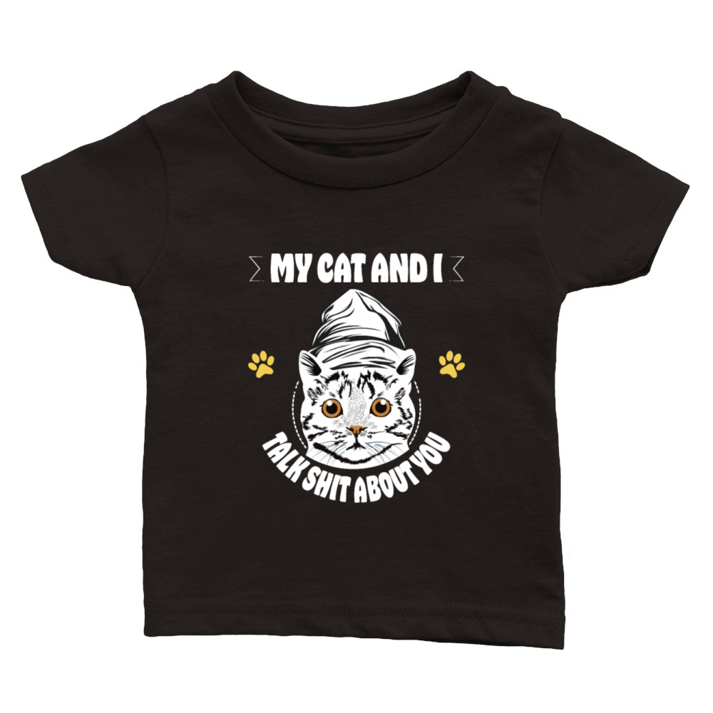 My Cat And I Talk Shit About You Vintage funny Classic Baby Crewneck T-shirt
