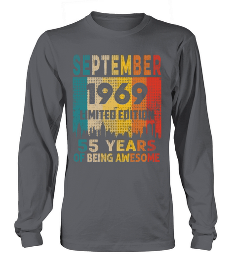 Born in SEPTEMBER 1969 Vintage 55th Birthday Gift Long sleeved Unisex