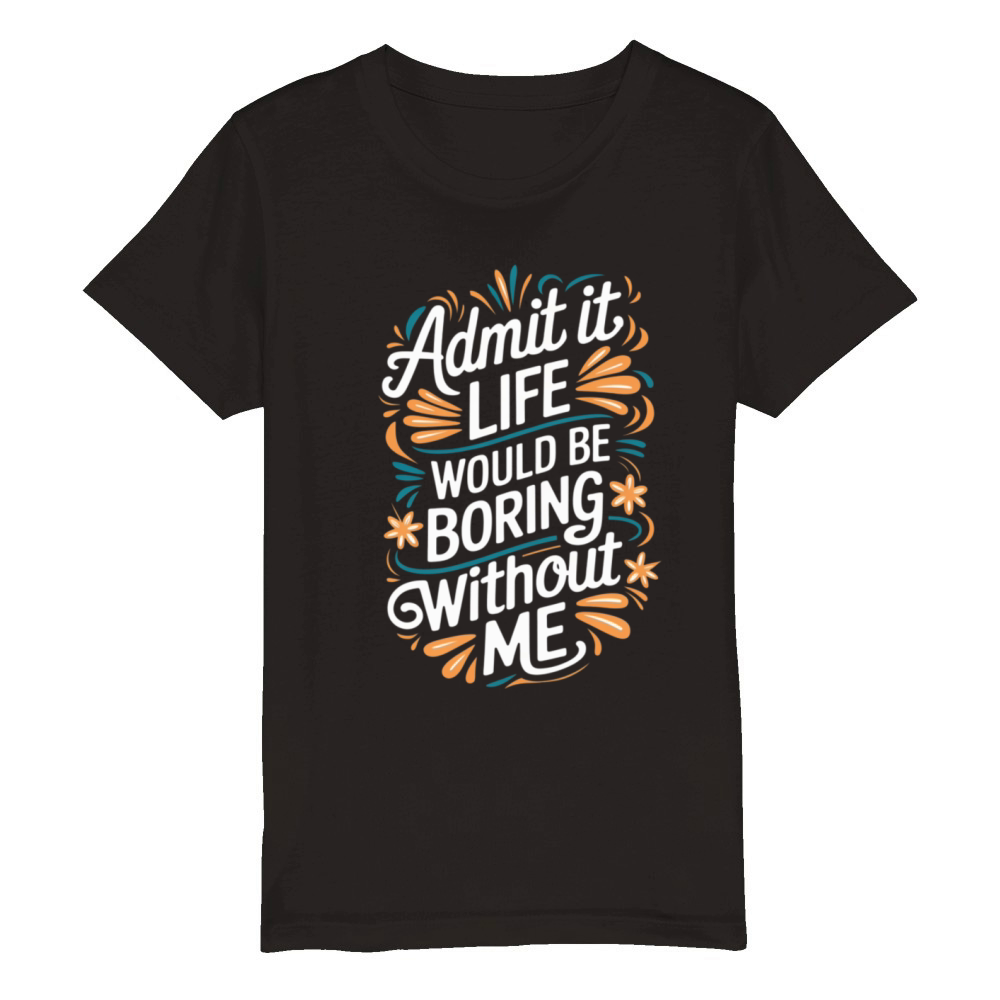 Funny Quote humorous sayings sarcastic Adult Humor Organic Kids Crewneck T-shirt