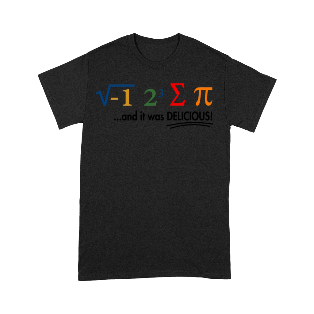 I Ate Some Pie And It Was Delicious 8 Pi Day 1WH2 Premium T-shirt
