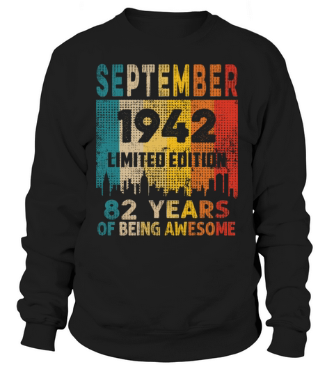 Born in SEPTEMBER 1942 Vintage 82nd Birthday Gift Sweatshirt Unisex