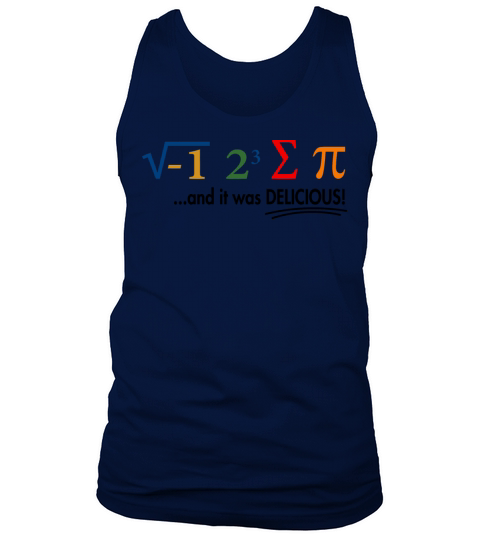I Ate Some Pie And It Was Delicious 8 Pi Day 1WH2 Tank Top Unisex