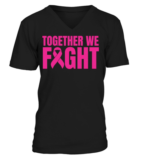 Pink Together We Fight Breast Cancer V-Neck T-shirt