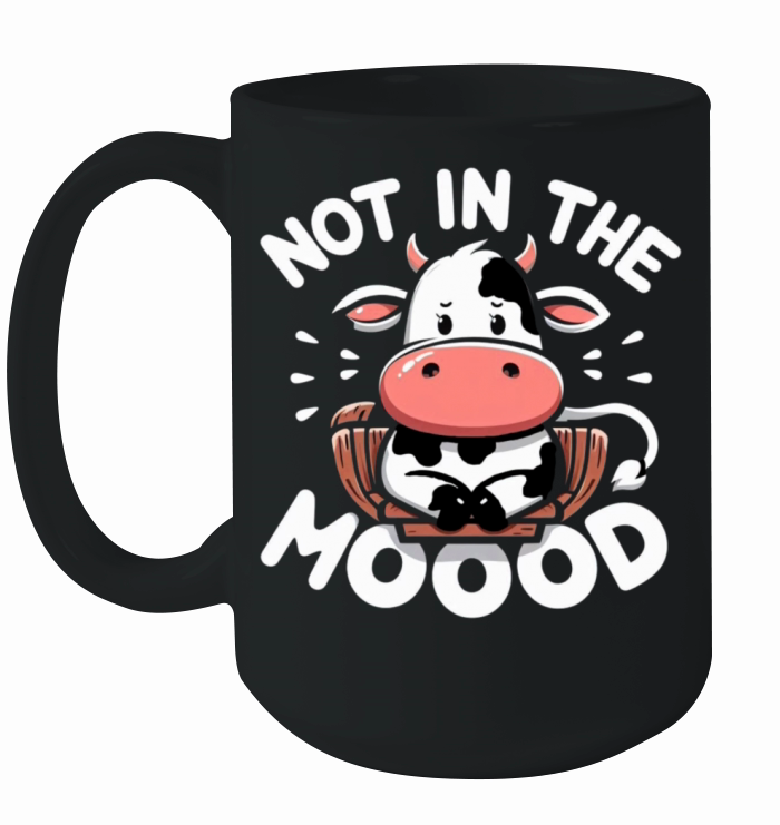 Not In The Moood Ceramic Mug