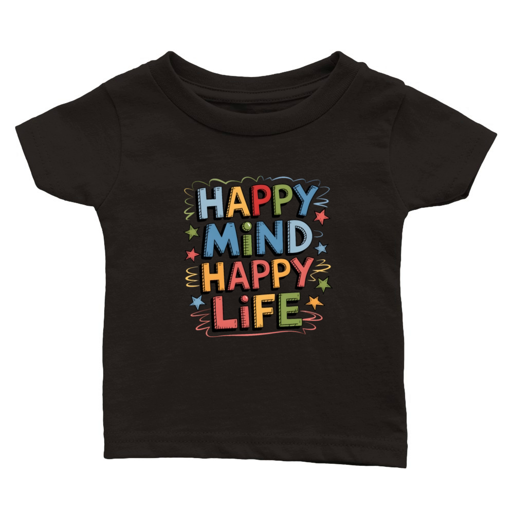 quotes Happy mind happy life Classic Baby Crewneck T-shirt
