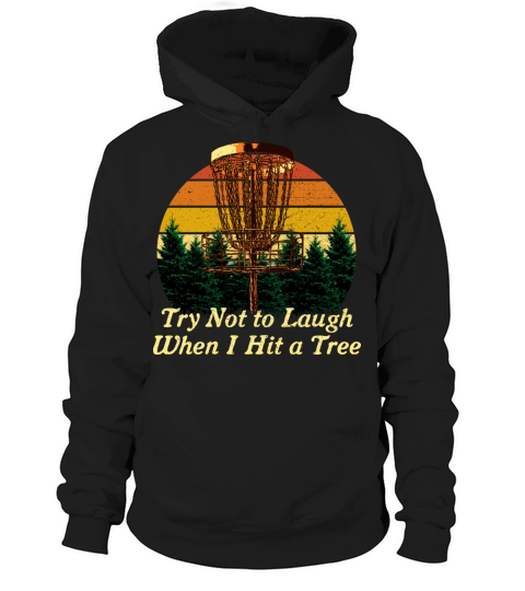 Try Not to Laugh Disc Golf Sayings Golfer Quotes F Hoodie Unisex