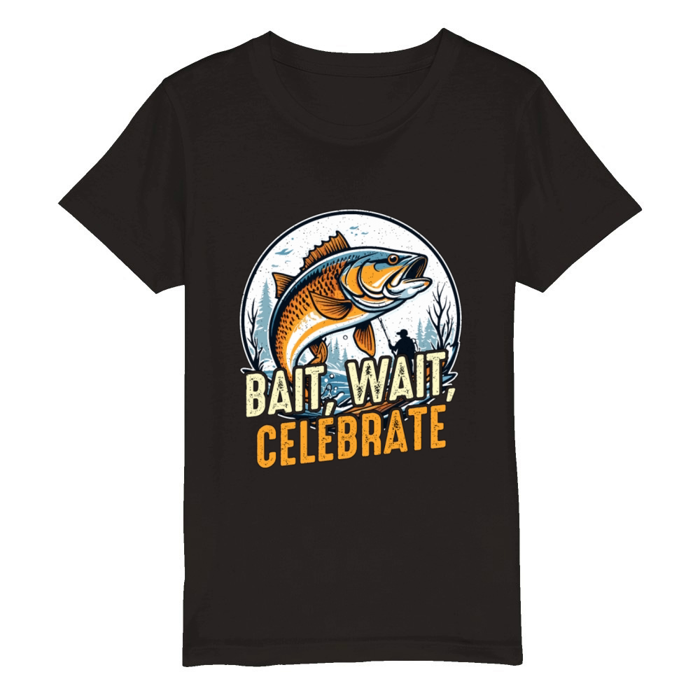 Fishing And Hunting Bait Wait Celebrate Fisherman Organic Kids Crewneck T-shirt
