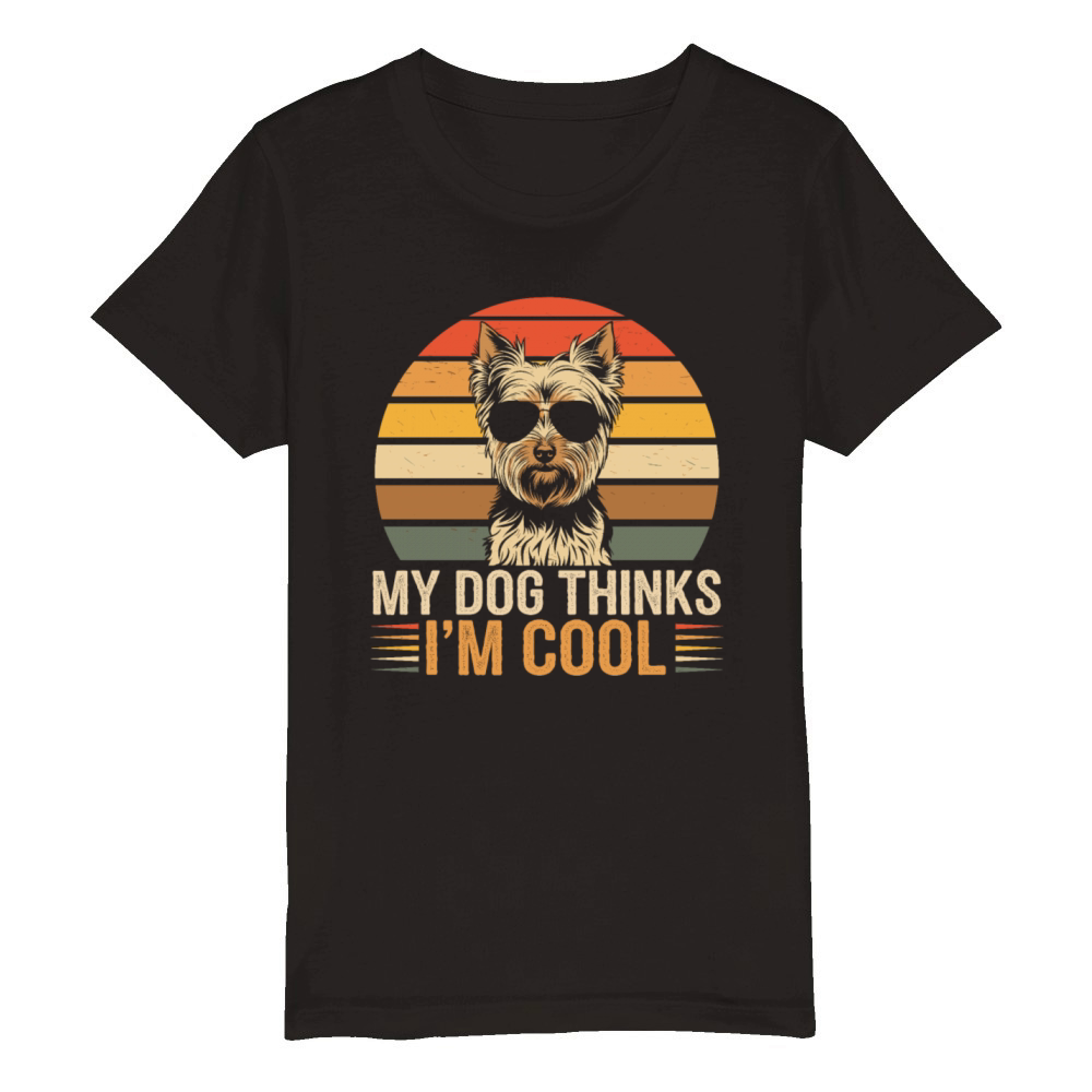 Yorkshire Terrier My Dog Thinks Im Cool Yorkie Organic Kids Crewneck T-shirt