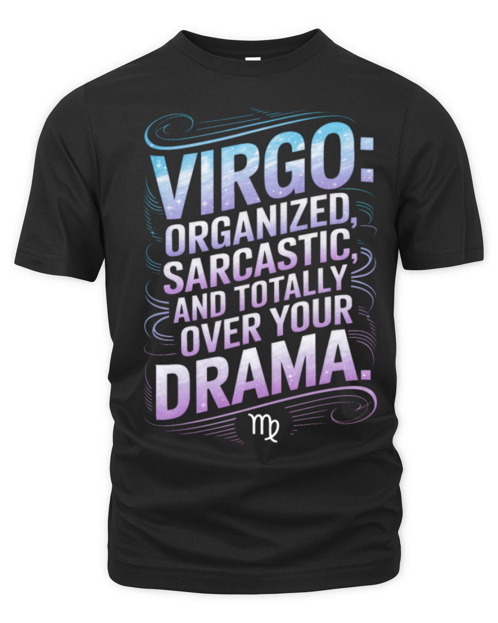 Virgo Facts Zodiac Sign Funny Quote Organic Unisex T-shirt