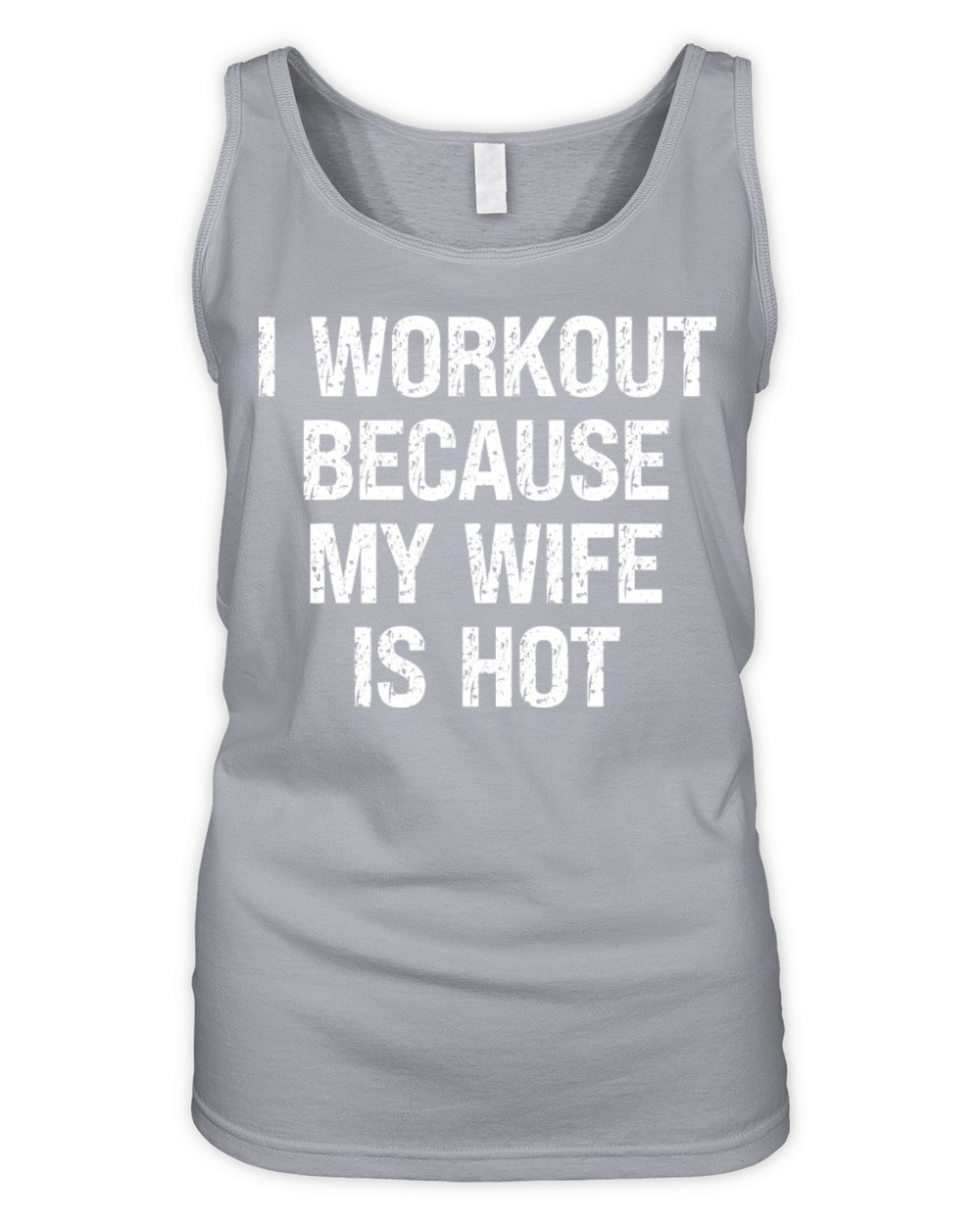 I Workout Because My Wife Is Hot Funny Fitness Organic Women's Tank Top