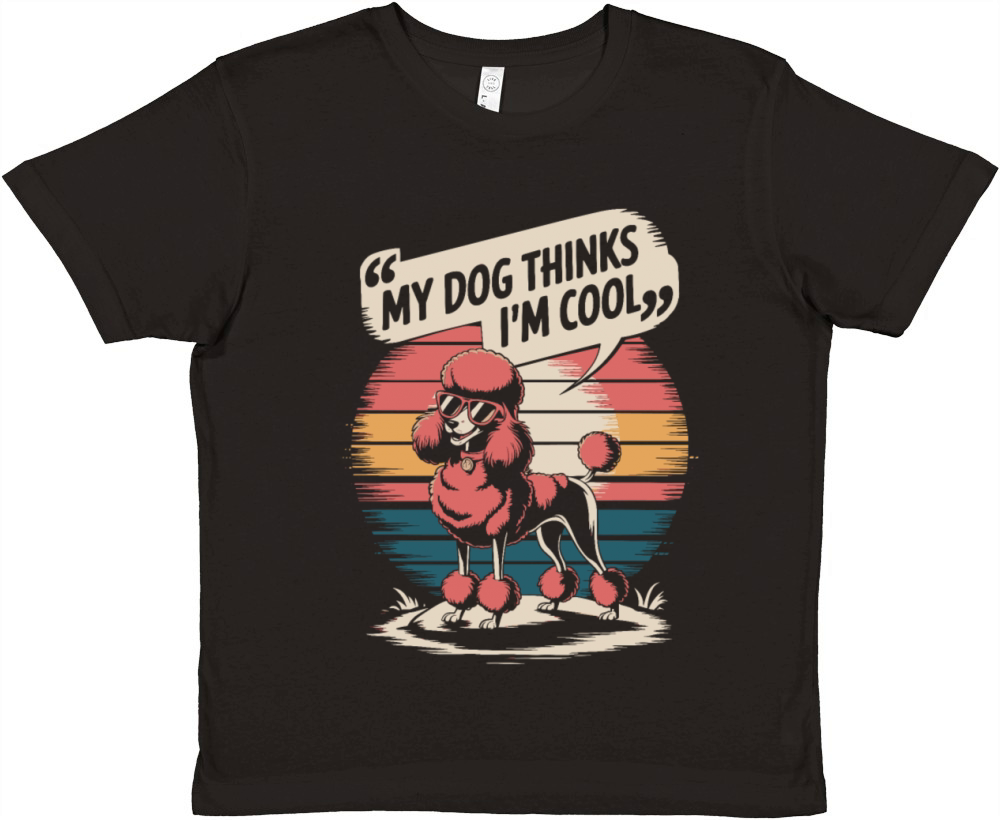 Poodle My Dog Thinks Im Cool Premium Kids Crewneck T-shirt