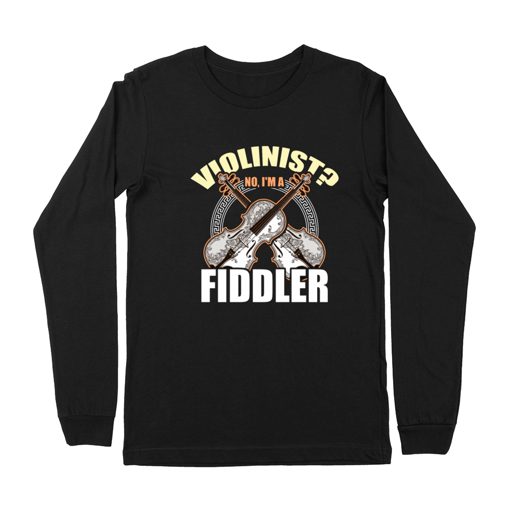 Fiddle Violinist No Im A Fiddler Country Music Premium Long Sleeve