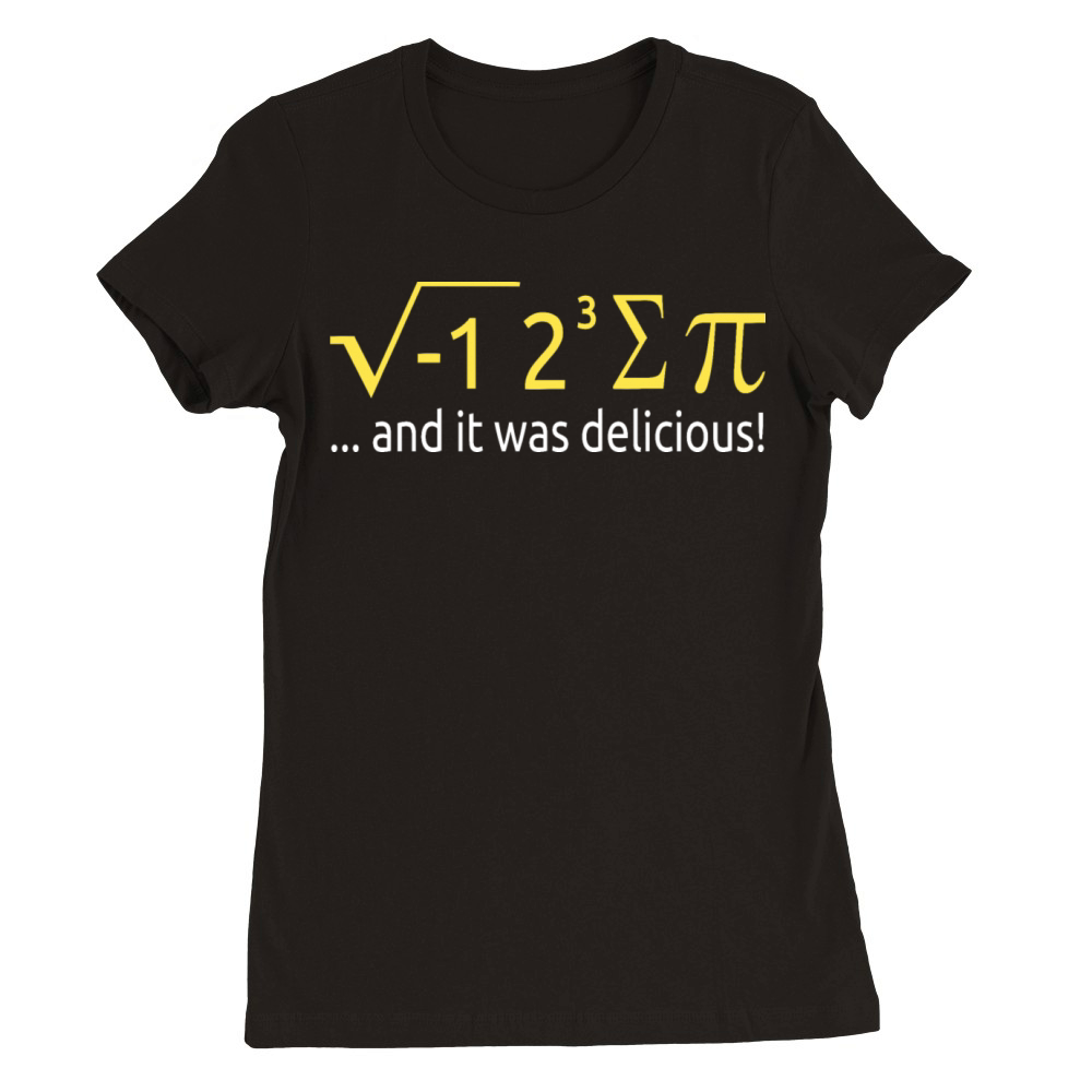 I Ate Some Pie And It Was Delicious 8 Pi Day 2BK10 Premium Womens Crewneck T-shirt