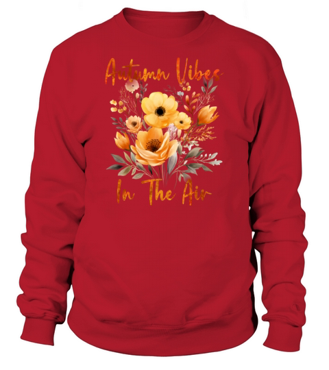 Autumn Vibes in the Air - Fall Season Sweatshirt Unisex