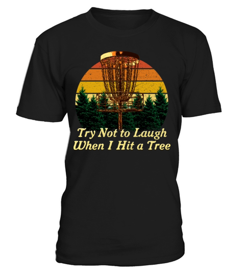 Try Not to Laugh Disc Golf Sayings Golfer Quotes F T-Shirt Unisex