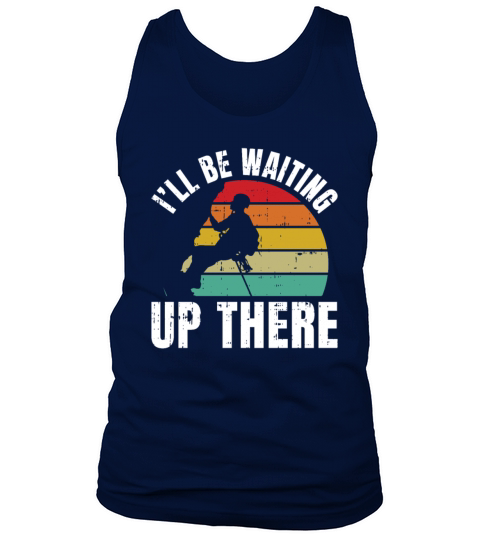 Ill Be Waiting Up There Tank Top Unisex