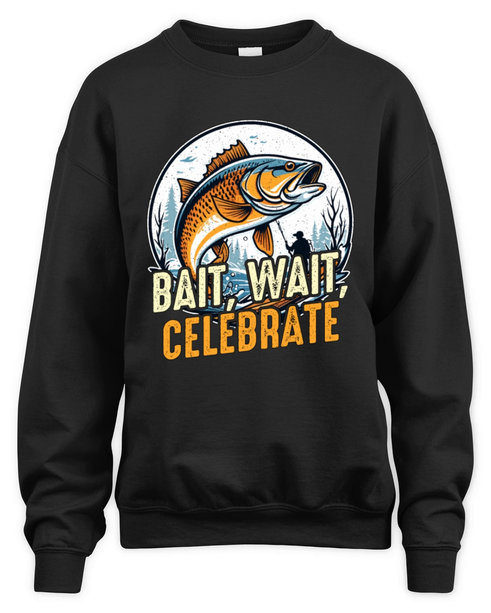 Fishing And Hunting Bait Wait Celebrate Fisherman Unisex Premium Crewneck Sweatshirt