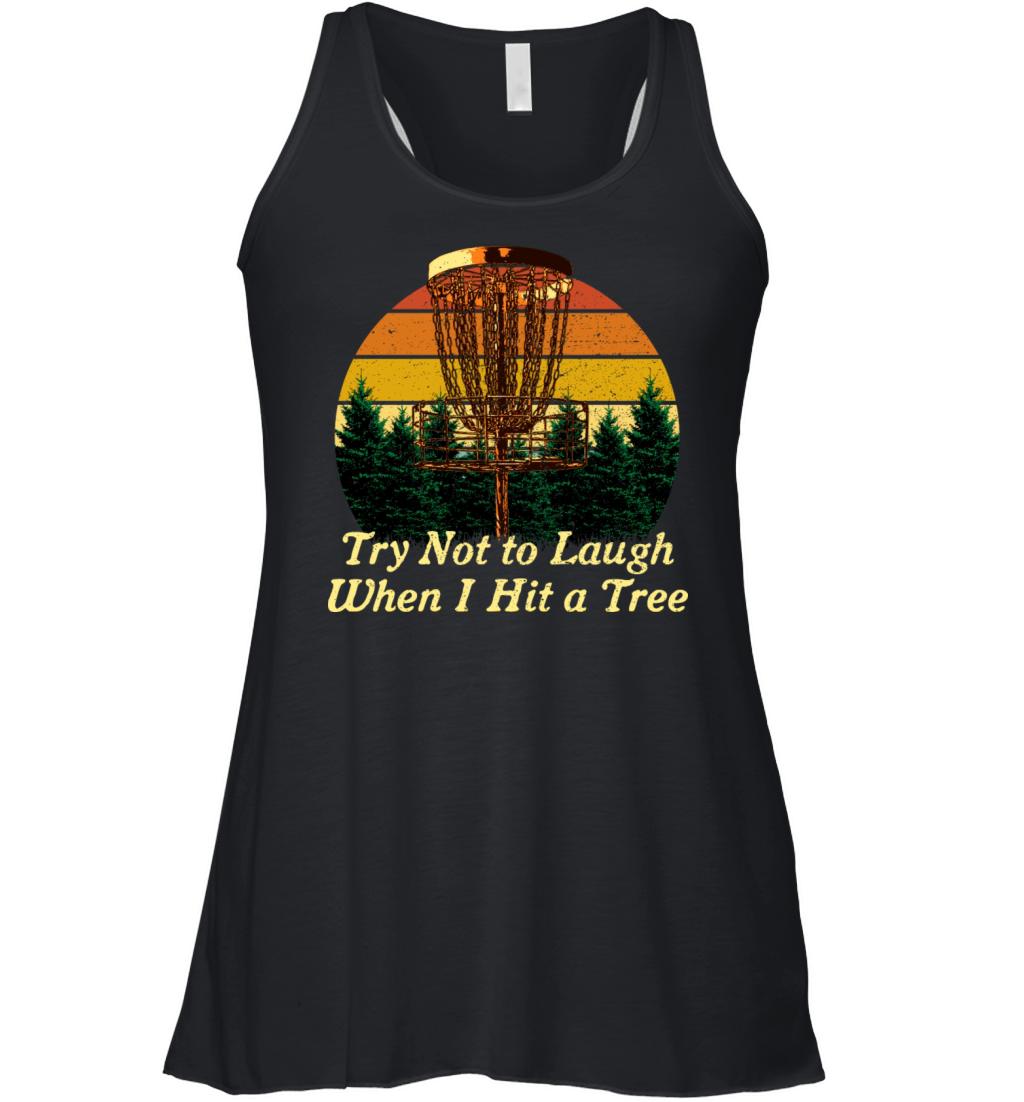 Try Not to Laugh Disc Golf Sayings Golfer Quotes F Women's Flowy Tank Top