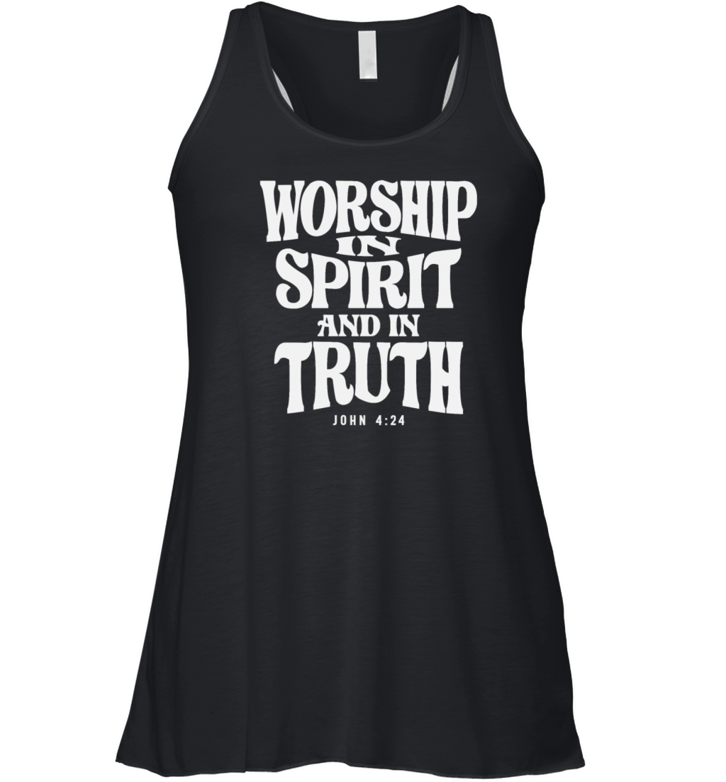 Worship in Spirit and in Truth - Christian Quote Women's Flowy Tank Top