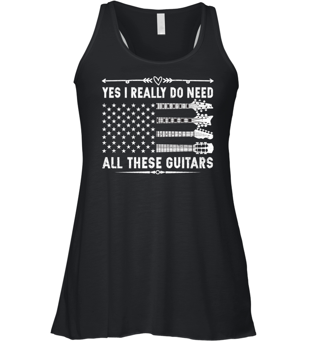 Yes I Really Do Need All These Guitars T-shirt Women's Flowy Tank Top