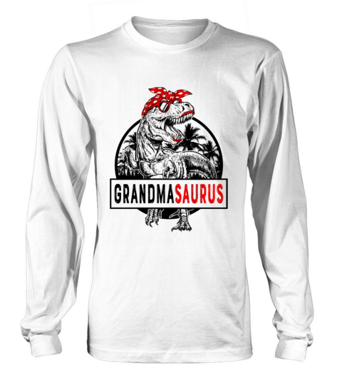 Grandmasaurus Grandma Saurus Mothers Day 1WH1 Long sleeved Unisex