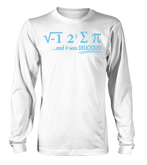 I Ate Some Pie And It Was Delicious 8 Pi Day 1BK3 Long sleeved Unisex