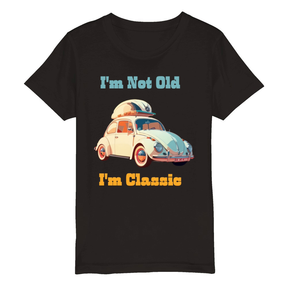 Im not old Im Classic Organic Kids Crewneck T-shirt