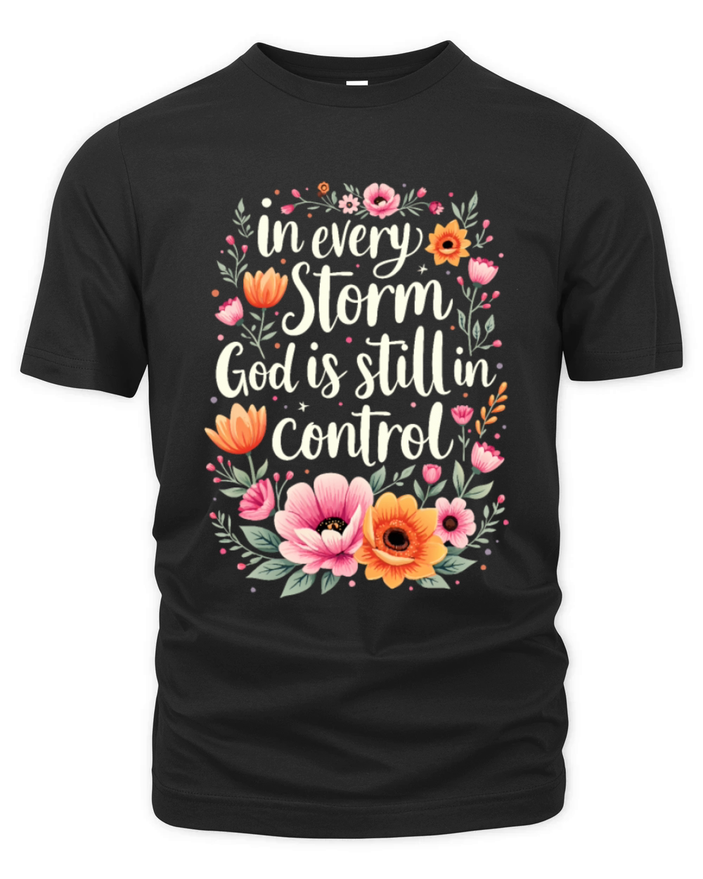 In Every Storm God Is In Control - Christian Quote Organic Unisex T-shirt