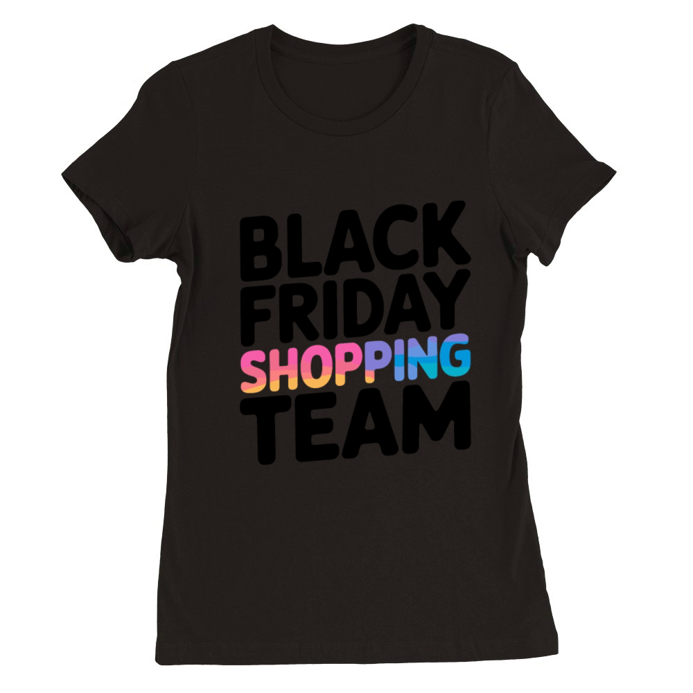 Black Friday Shopping Team Premium Womens Crewneck T-shirt