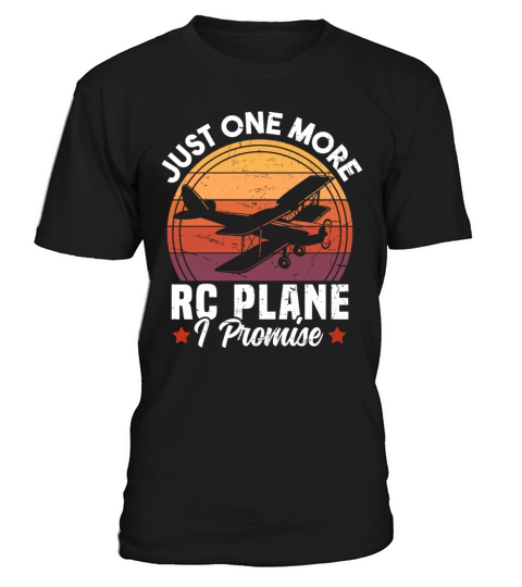 Just One More RC Plane I Promise T-Shirt Unisex