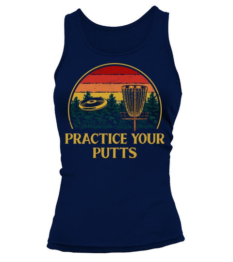 Practice Your Putts Disc Golf Motivational Quote G Tank top Woman