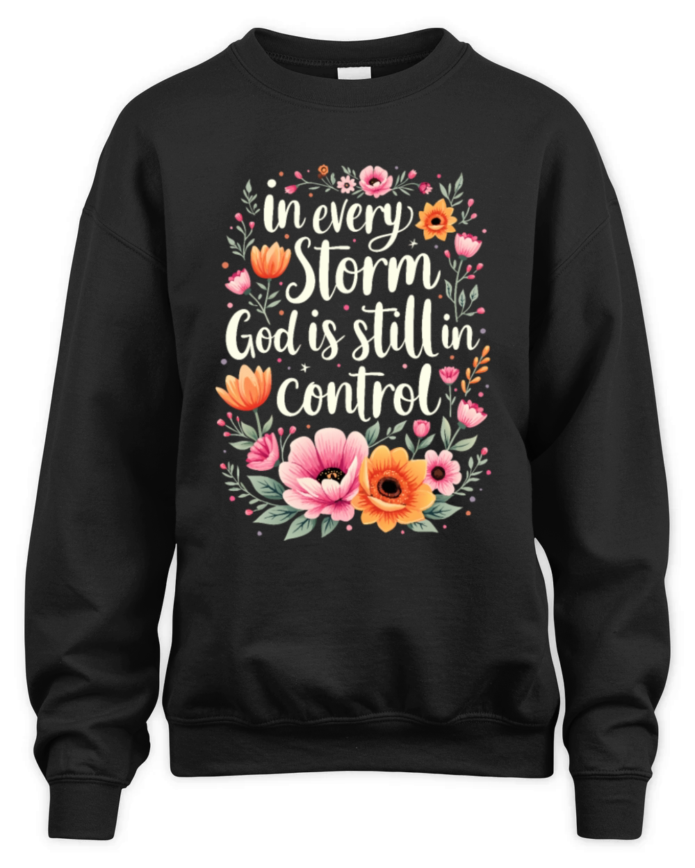 In Every Storm God Is In Control - Christian Quote Unisex Premium Crewneck Sweatshirt