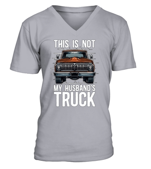Pickup Truck This Is Not My Husbands Moving Van V-Neck T-shirt