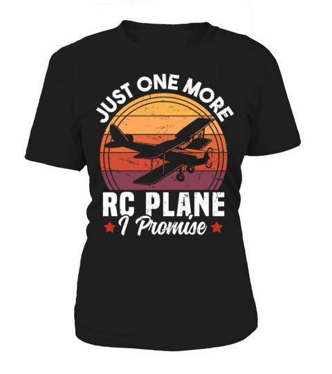 Just One More RC Plane I Promise Women's T-Shirt