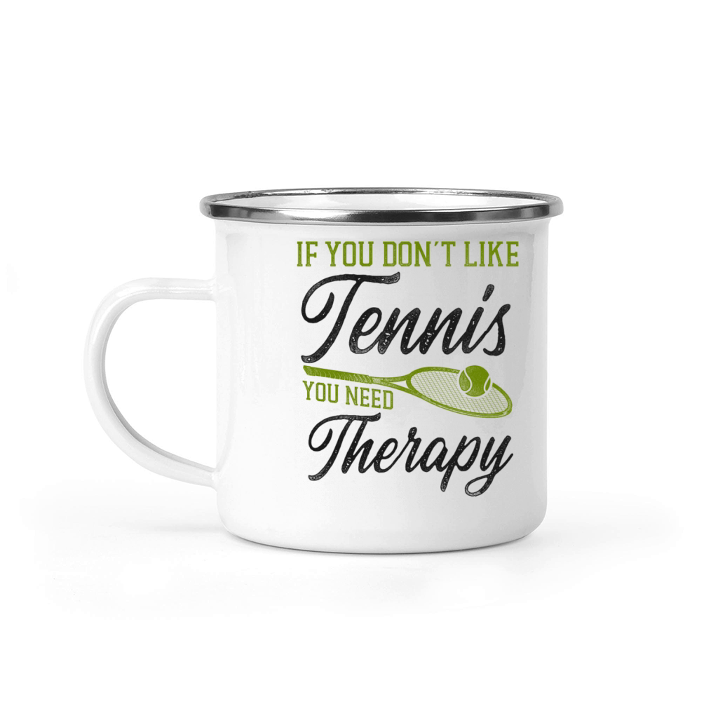 Funny Tennis Player Racket If You Camping Mug
