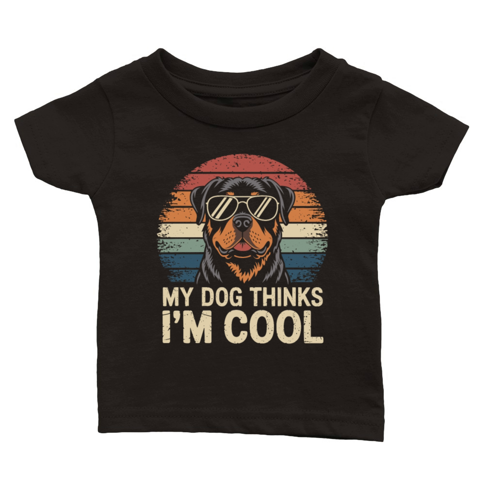 Rottweiler My Dog Thinks Im Cool Classic Baby Crewneck T-shirt