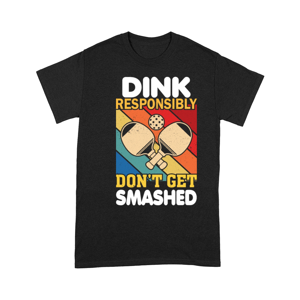 Dink Responsibly Funny Slogan For Pickleball Playe Comfort T-shirt