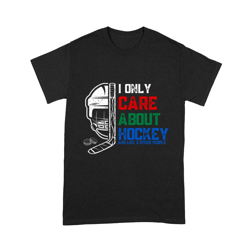 I Only Care About Hockey Comfort T-shirt