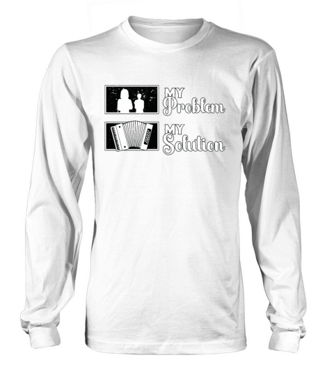 Accordion Player My Problem My Pictogram Mom Dad Long sleeved Unisex